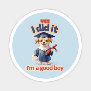 School's out, Yes, i did it! I’m a good boy! Class of 2024, graduation gift, teacher gift, student gift. Magnet